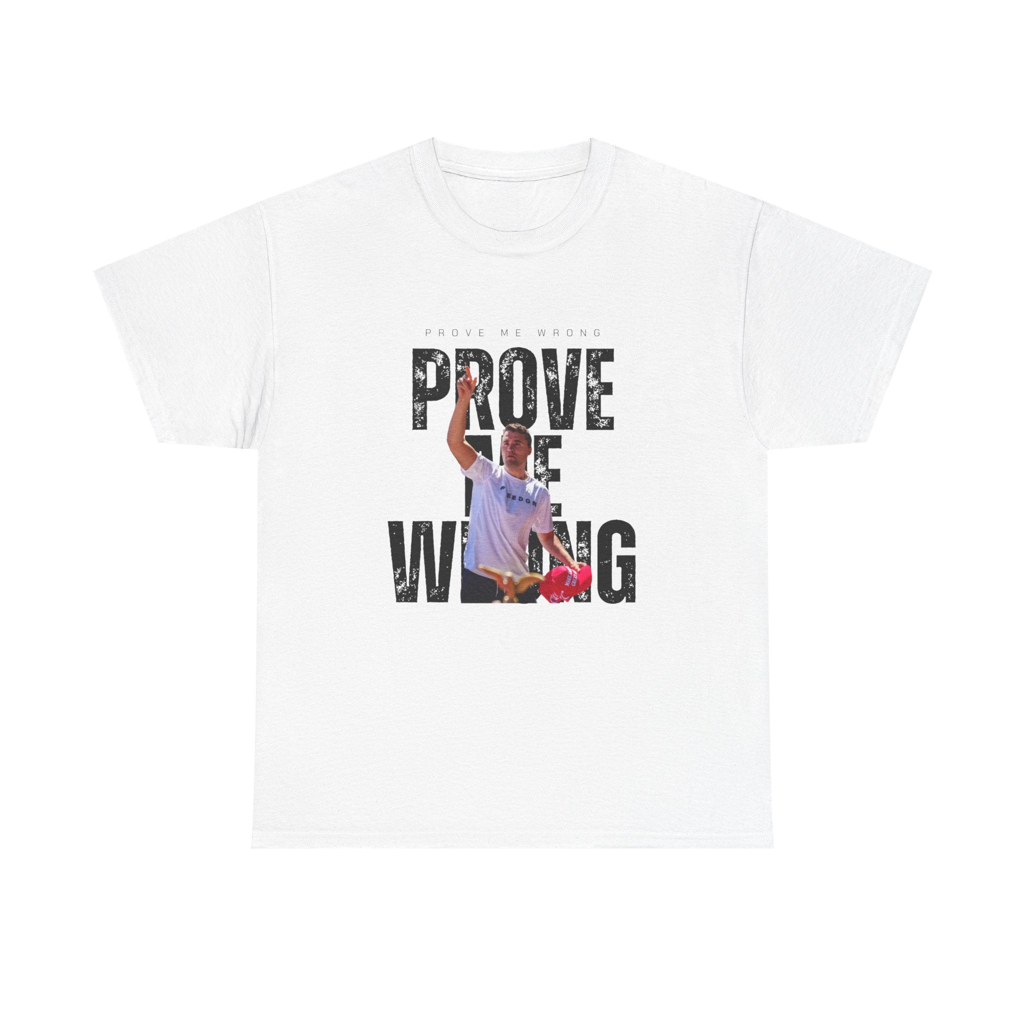 "PROVE ME WRONG" T-shirt / In All Honor – Charlie Kirk (1993–2025)