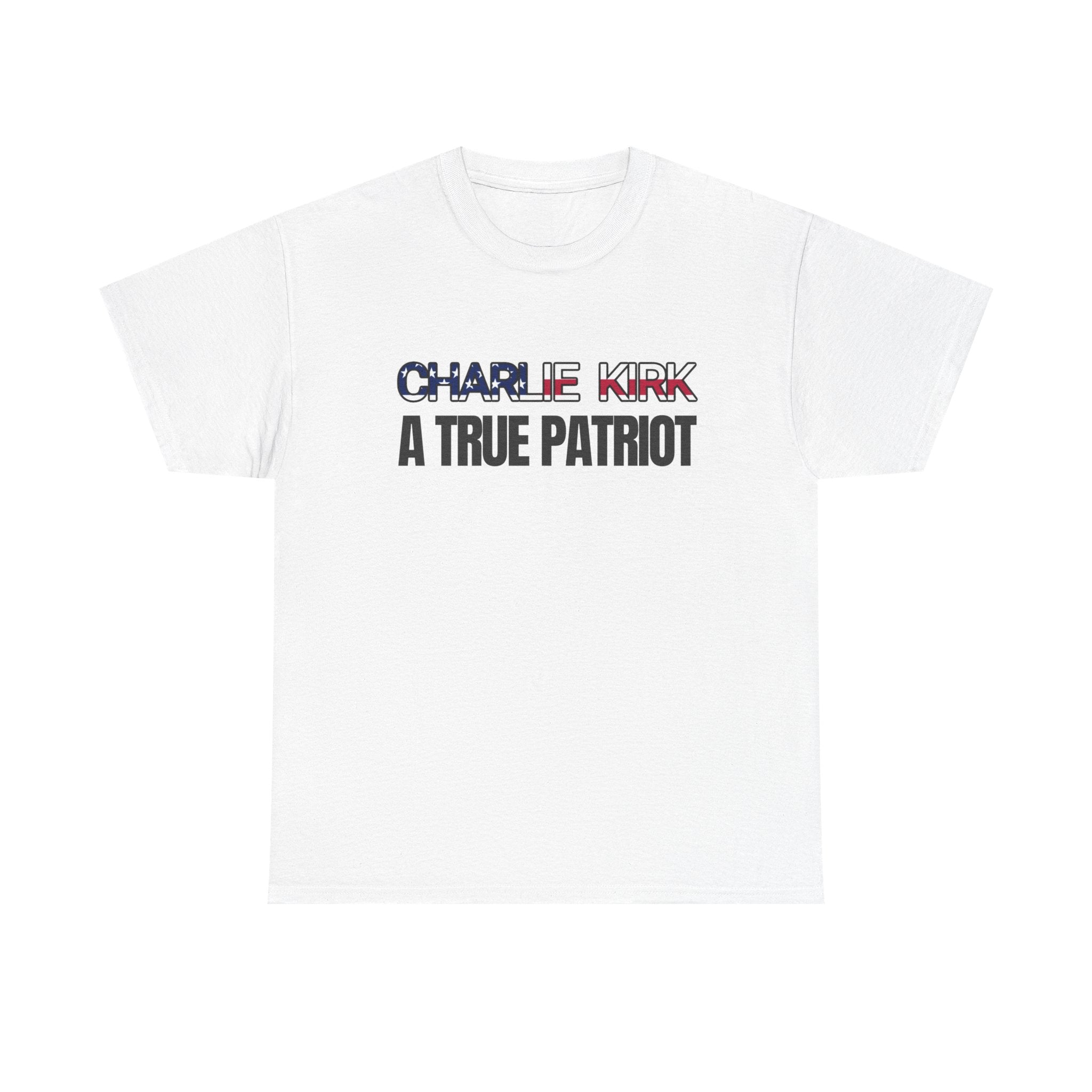 "A TRUE PATRIOT" T-shirt / In All Honor – Charlie Kirk (1993–2025)