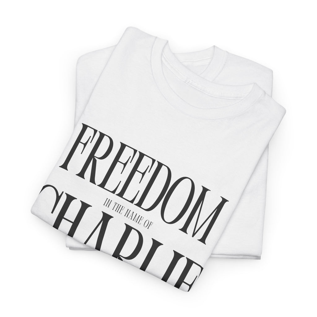 "FREEDOM" T-shirt / In All Honor – Charlie Kirk (1993–2025)
